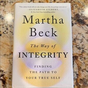 Martha Beck 'The Way of Integrity' Book